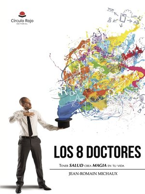 cover image of Los 8 Doctores - Tener salud crea magia en tu vida